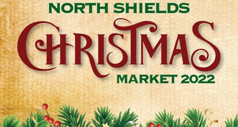 Graphic reading: "North Shields Christmas Market 2022"